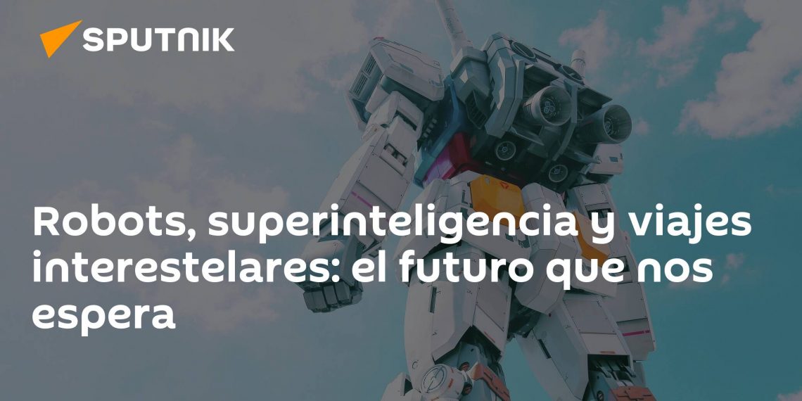 Robots, superinteligencia y viajes interestelares: el futuro que nos espera