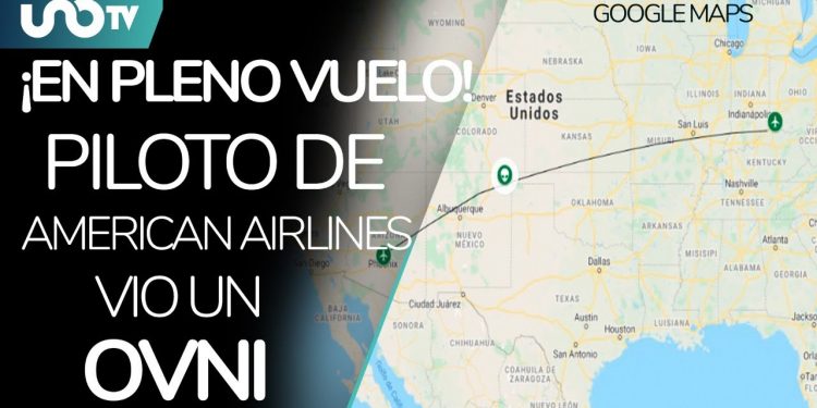 Vídeo – Piloto de American advierte en pleno vuelo divisar un OVNI