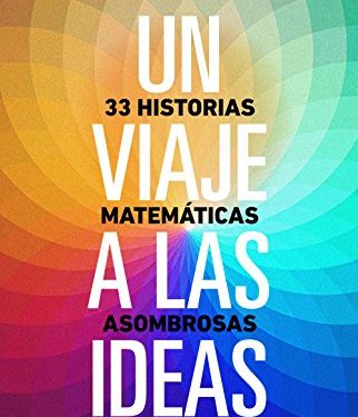 Un viaje a las ideas: 33 historias matemáticas