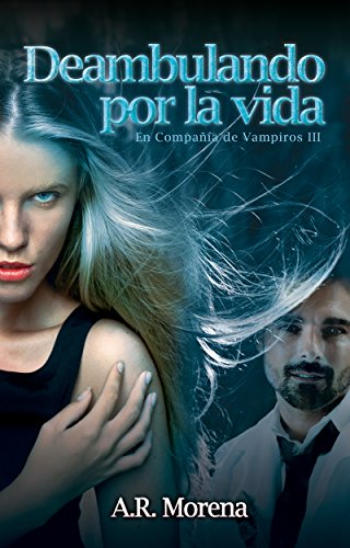 Deambulando por la Vida: En Compañía de Vampiros III