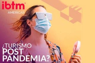 México reactiva los grandes eventos de turismo con la IBTM Américas 2021