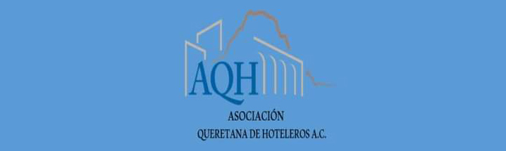 Fue reelecto el comité directivo de la Asociación Queretana de Hoteleros, A.C. Luis Signoret como presidente para el periodo 2021-2023