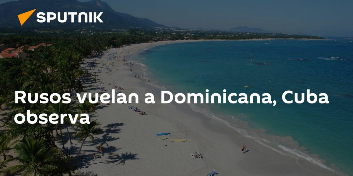 Rusos vuelan a Dominicana, Cuba observa