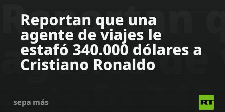 Reportan que una agente de viajes le estafó 340.000 dólares a Cristiano Ronaldo