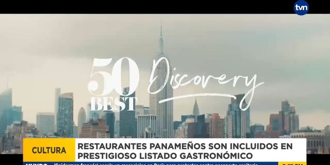Tres restaurantes panameños figuran en la prestigiosa lista '50 Best Discovery'