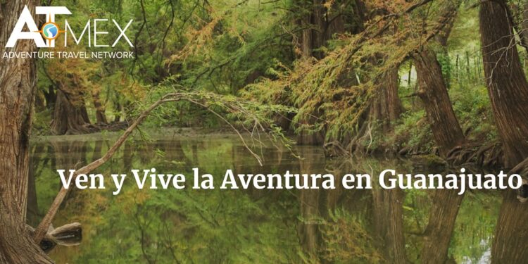 Guanajuato sede de la feria de turismo de aventura, ATMEX 2022