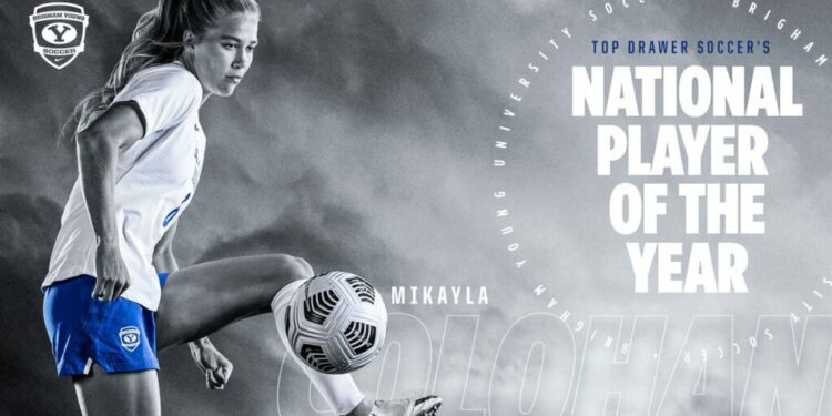La estrella de fútbol de la Universidad Brigham Young, Mikayla Colohan, fue elegida Jugadora Nacional del Año 2021 por Top Drawer Soccer.