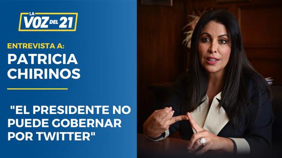 Patricia Chirinos: "El presidente no puede gobernar por Twitter".