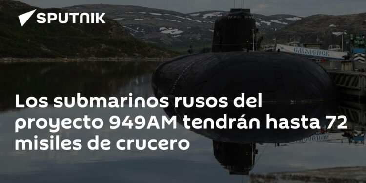 Los submarinos rusos del proyecto 949АМ tendrán hasta 72 misiles de crucero