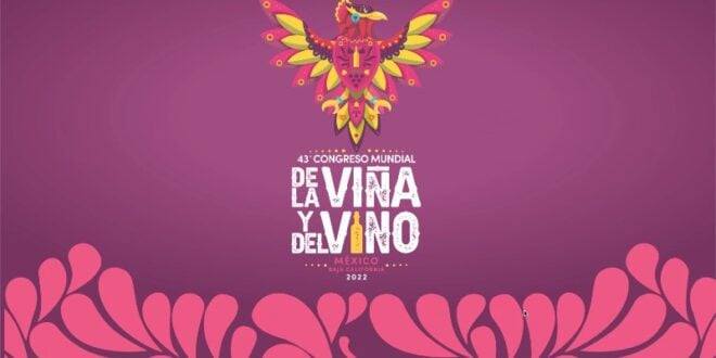 México acogerá el 43º Congreso Mundial de la Viña y el Vino en 2022