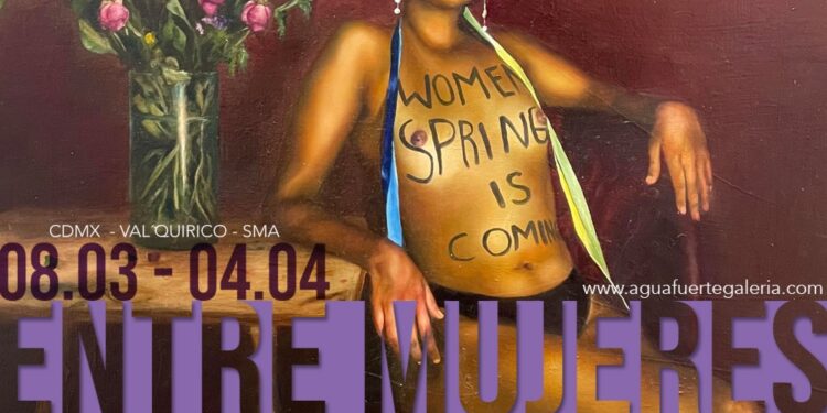 “Entre mujeres. Exposición colectiva en el marco del 8M”