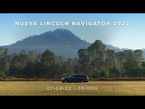 nueva Lincoln Navigator 2022 llega a México con rediseño exterior, interior y nueva tecnología. – La Opinión Experta en Autos, desde 1982