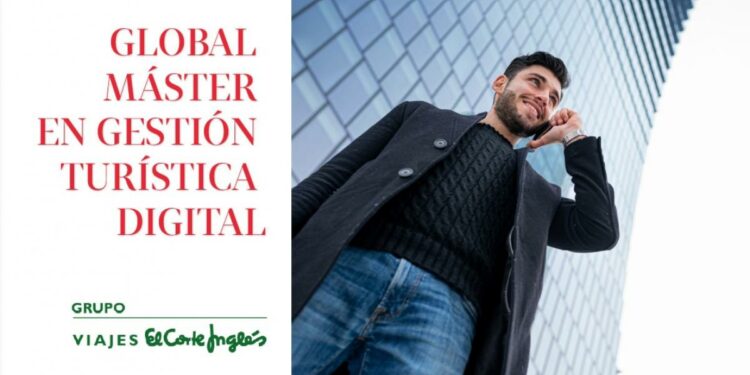 Nace el primer Global Máster en Gestión Turística Digital de Grupo Viajes El Corte Inglés junto a EAE Business School Madrid