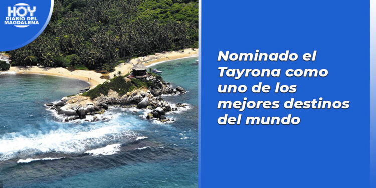 Nominado el Tayrona como uno de los mejores destinos del mundo