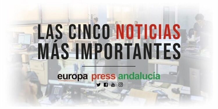 Las cinco noticias más importantes de Europa Press Andalucía este jueves 4 de agosto a las 14 horas