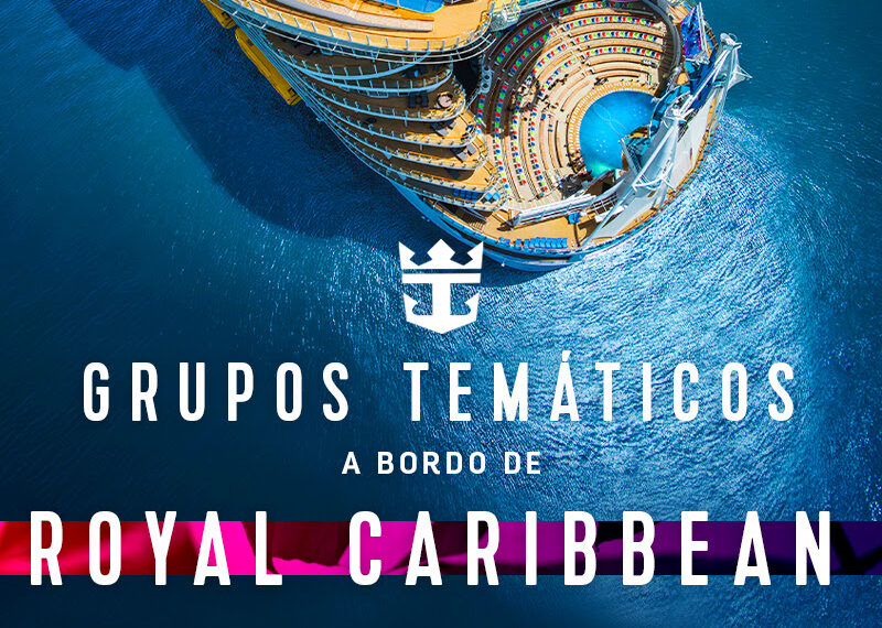 Grupos temáticos a bordo de Royal Caribbean