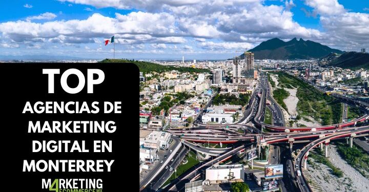 Mejores agencias de marketing digital en Monterrey (2022)