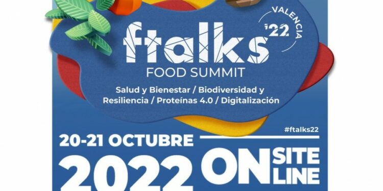ftalks Food Summit reunirá en Valencia a los fondos de inversión internacionales en foodtech e impacto