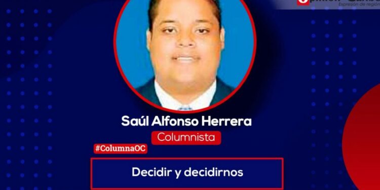 Decidir y decidirnos – Opinion Caribe