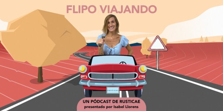 Rusticae lanza una nueva serie de podcast de viajes