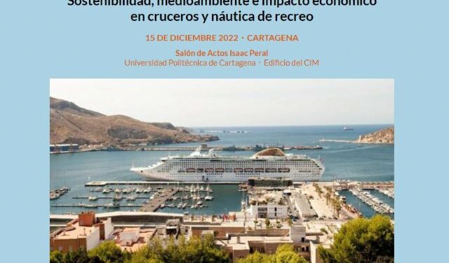 CARTAGENA / La Autoridad Portuaria de Cartagena organiza una jornada sobre sostenibilidad, cuidado medioambiental e impacto económicoen cruceros y náutica de recreo