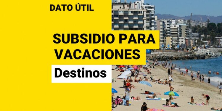 Subsidio para vacaciones: Estos son los destinos a los que puedes viajar