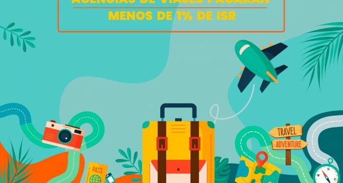 AGENCIAS DE VIAJES PAGARÁN MENOS DE 1% DE ISR