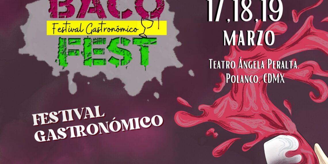Asiste a la 12a edición del Festival Gastronómico BACO FEST en Polanco CDMX