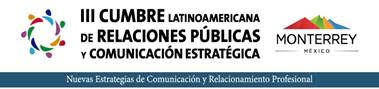 Monterrey, Nuevo León, sede de la III Cumbre Latinoamericana de Relaciones Públicas y Comunicación Estratégica