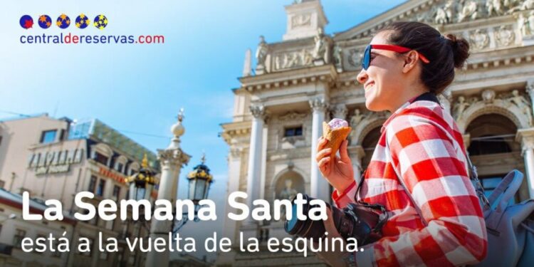 Centraldereservas.com explica cuáles son las tendencias de viaje de los españoles para Semana Santa