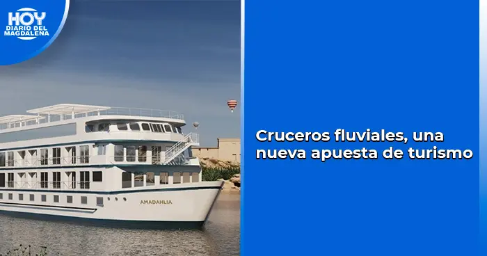 Cruceros fluviales, una nueva apuesta de turismo