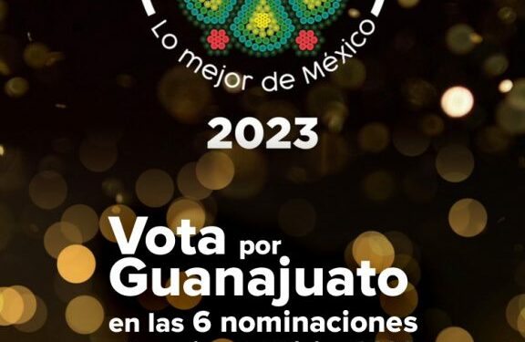 Vota por Guanajuato en “Lo Mejor de México 2023” – Boletines Dependencias