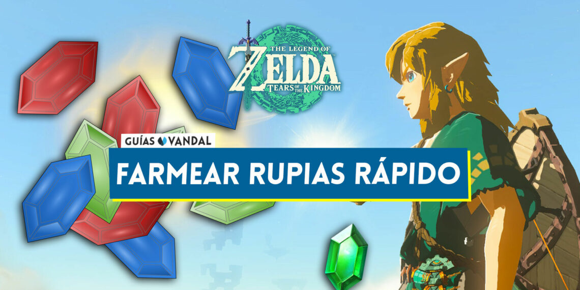Cmo conseguir rupias fcil y rpidamente en Zelda: Tears of the Kingdom