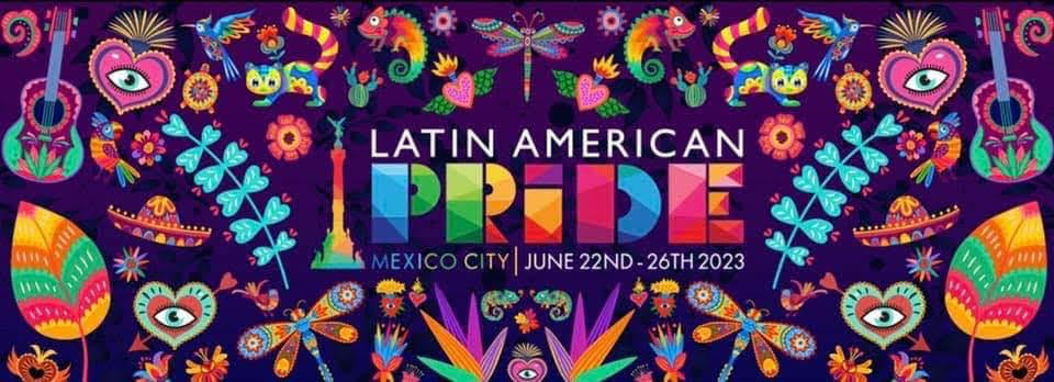 Regresa la 3º edición del Latin American Pride este 2023 a CDMX