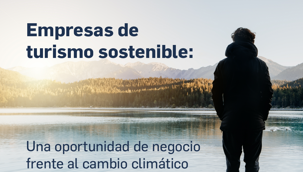 Turismo sostenible: oportunidades y retos