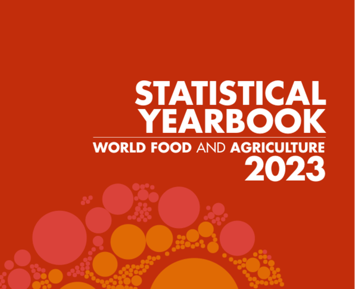 FAO Statistical Yearbook 2023 - World Food and Agriculture - World
