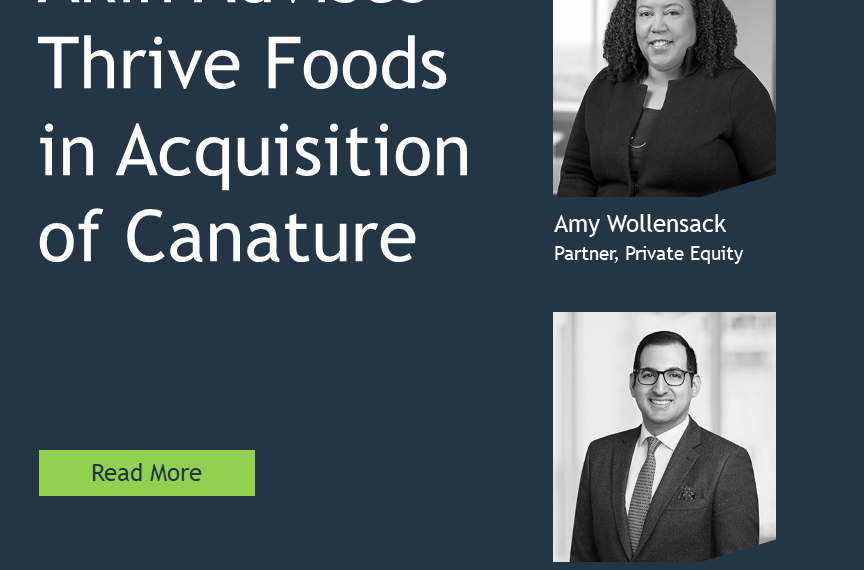 Akin Advises Thrive Foods in Acquisition of Canature