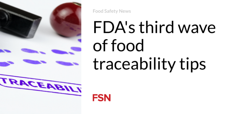 FDA's third wave of food traceability tips
