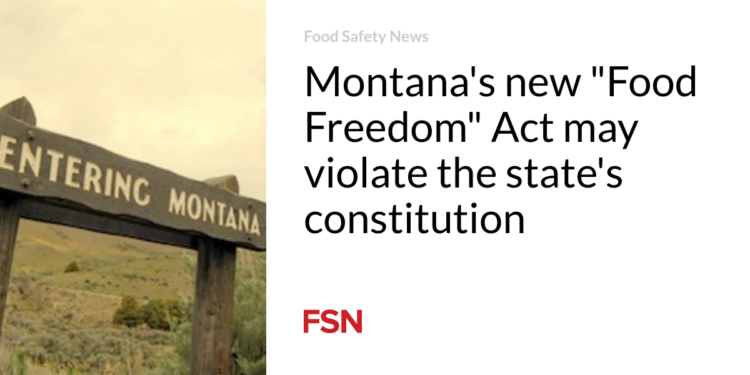 Montana's new "Food Freedom" Act may violate the state's constitution