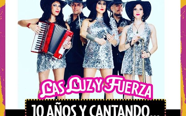 “LAS LUZ Y FUERZA 10 AÑOS Y CANTANDO…”