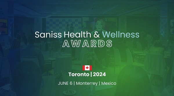 Toronto y Monterrey sedes 2024 de Saniss Health & Wellness Awards