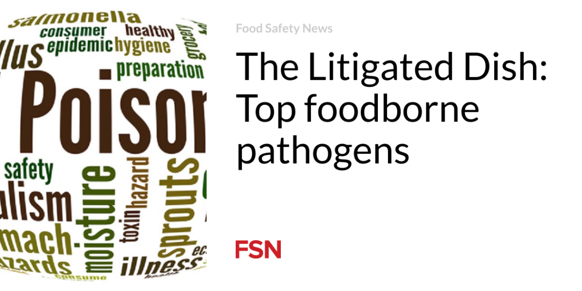The Litigated Dish: Top foodborne pathogens