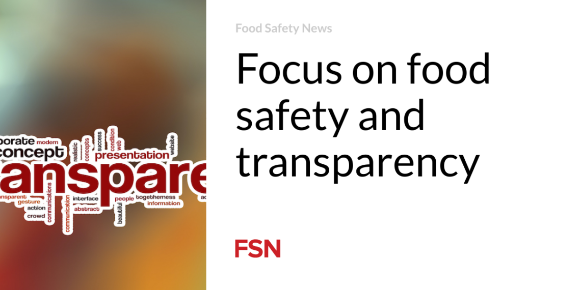 Focus on food safety and transparency
