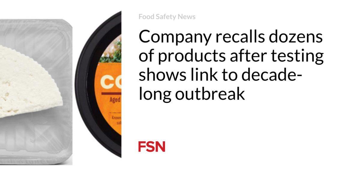 Company recalls dozens of products after testing shows link to decade-long outbreak