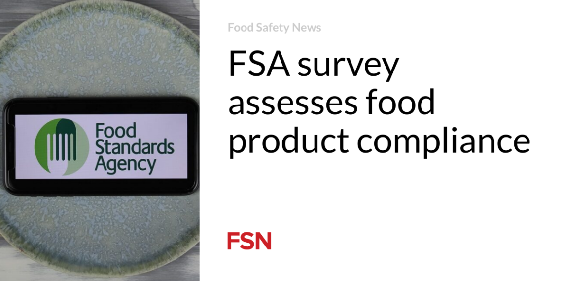 FSA survey assesses food product compliance