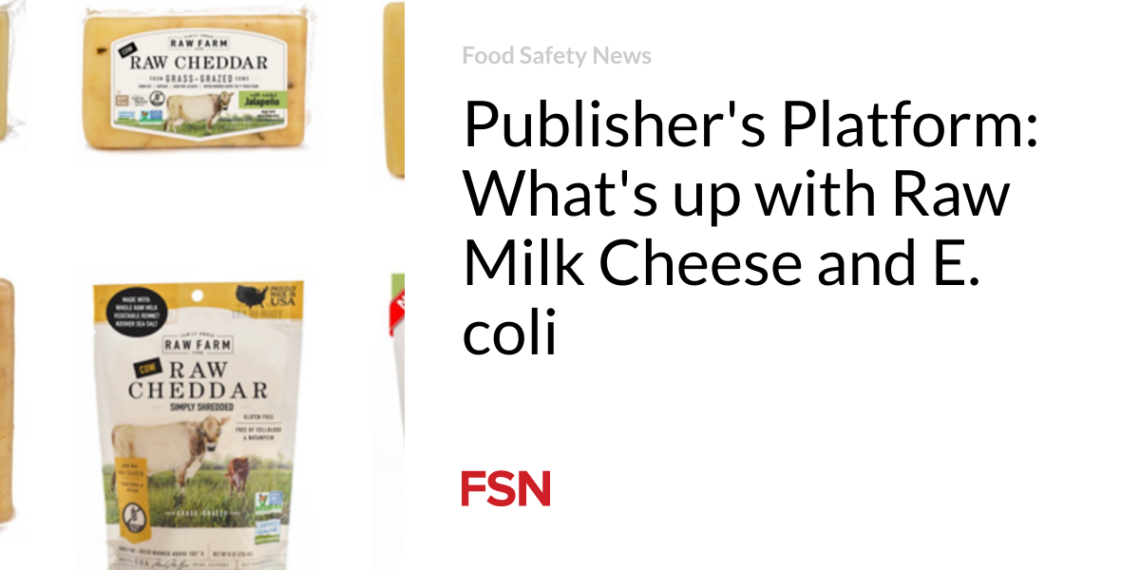 Publisher's Platform: What's up with Raw Milk Cheese and E. coli