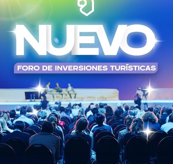 Dan a conocer agenda de speakers y actividades del primer Foro de Inversiones Turísticas en N.L.