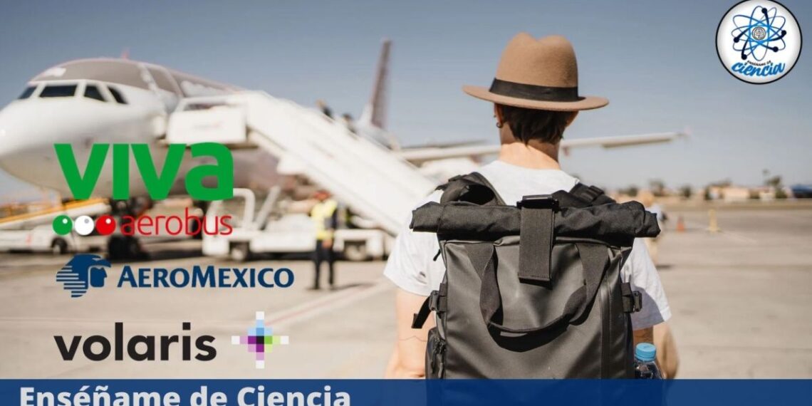 ¿Planeas viajar con Aeroméxico, Viva Aerobus o Volaris? Atento a esta información – Enséñame de Ciencia