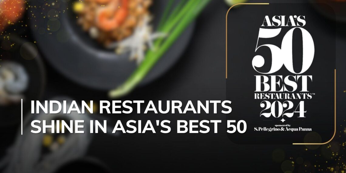Three Indian restaurants make mark among Asiaʼs 50 best restaurants