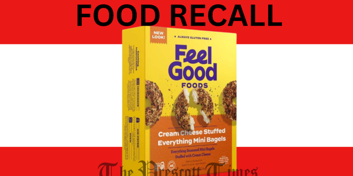Feel Good Foods Issues Voluntary Recall of Gluten-Free Cream Cheese Stuffed Mini Bagels | Prescott Valley Times local news